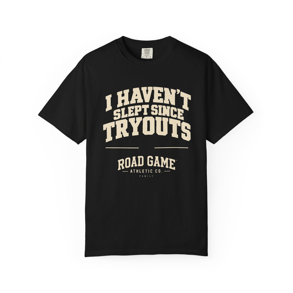 I Haven't Slept Since Tryouts Tee — Family Division