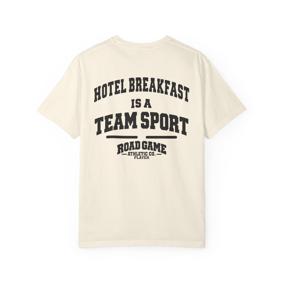 Adult Tee - Hotel Breakfast is a Team Sport Tee — Player Division