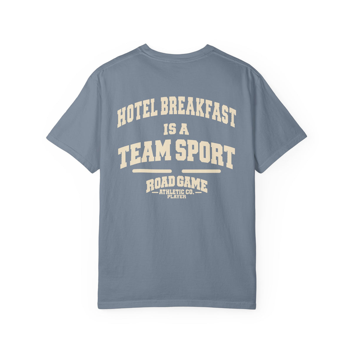 Adult Tee - Hotel Breakfast is a Team Sport Tee — Player Division