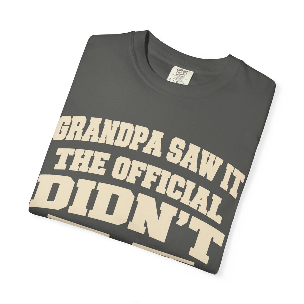 Grandpa Saw it the Official Didn't Tee — Family Division