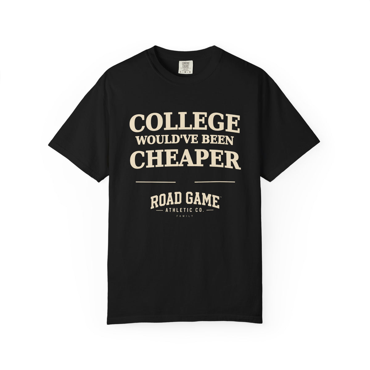 College Would’ve Been Cheaper Tee — Family Division