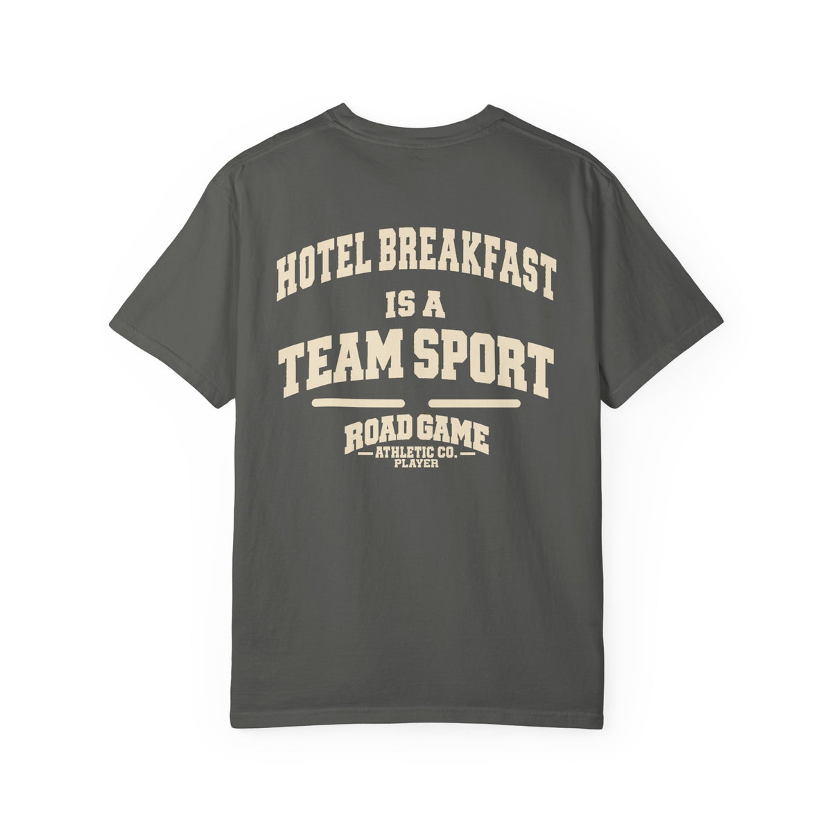 Adult Tee - Hotel Breakfast is a Team Sport Tee — Player Division