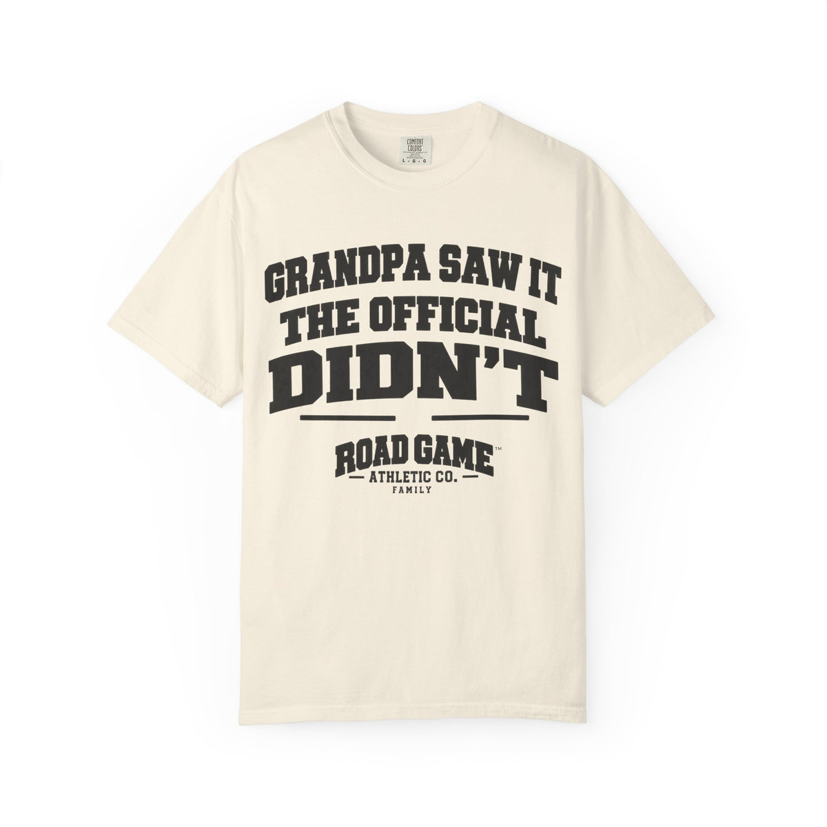 Grandpa Saw it the Official Didn't Tee — Family Division