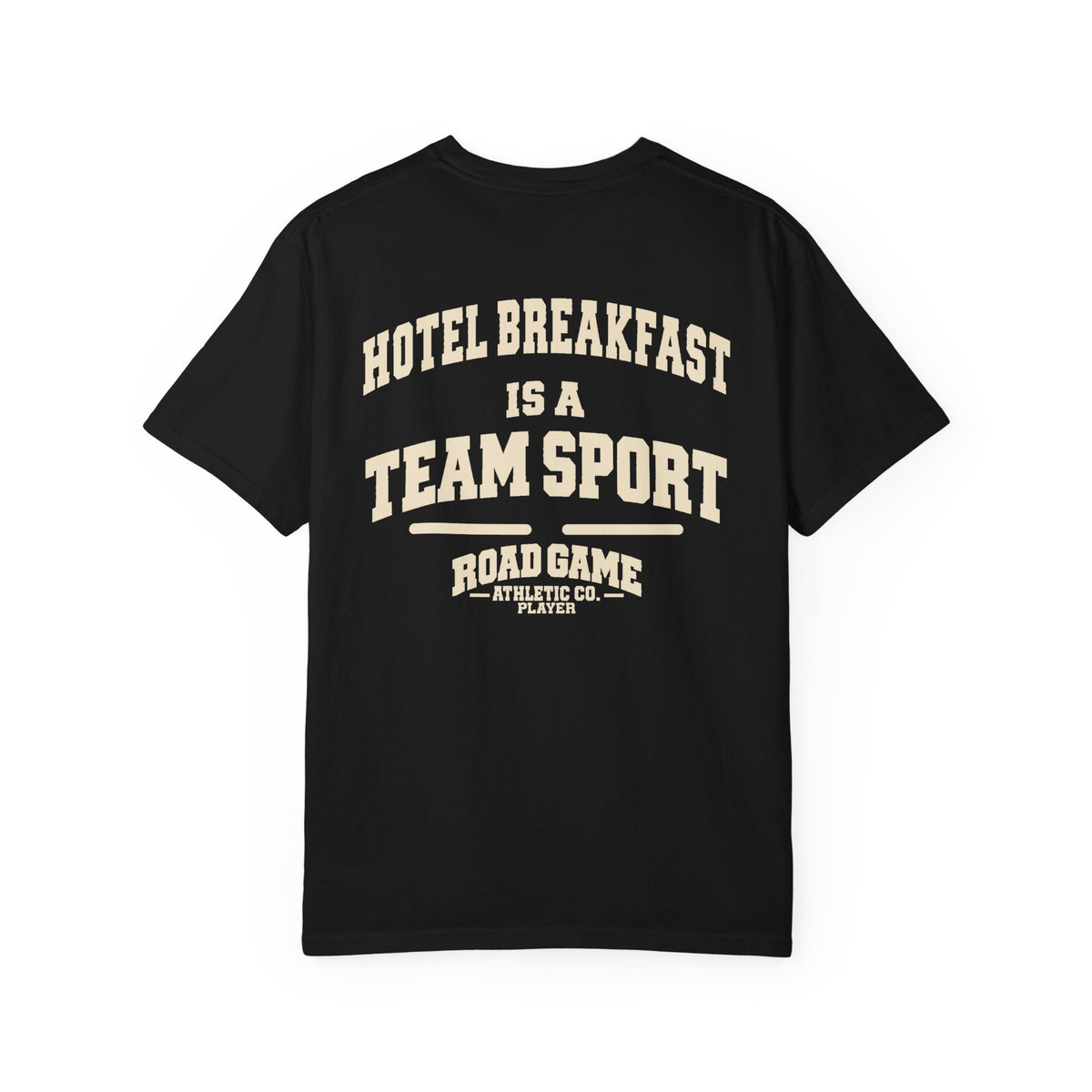 Adult Tee - Hotel Breakfast is a Team Sport Tee — Player Division