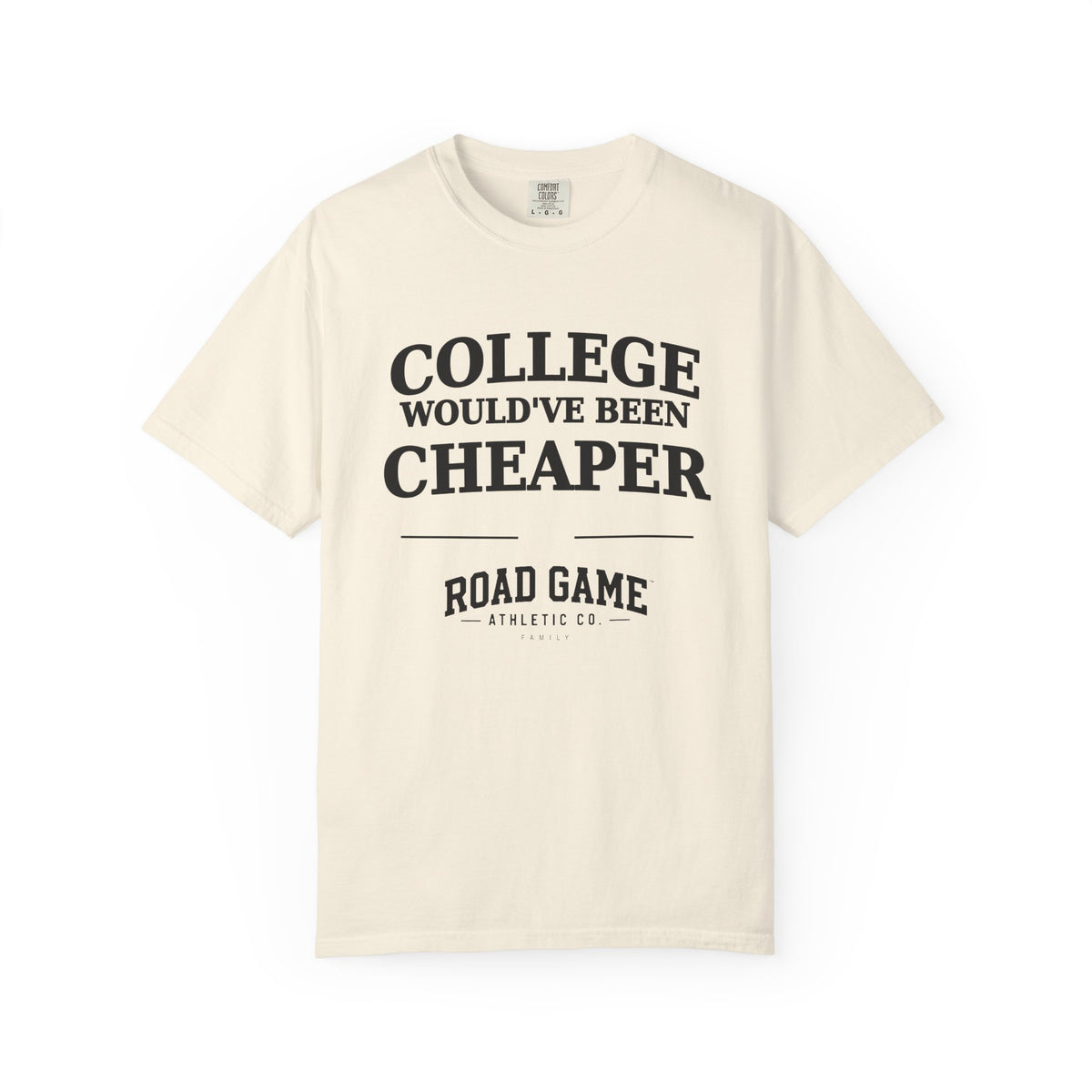 College Would’ve Been Cheaper Tee — Family Division